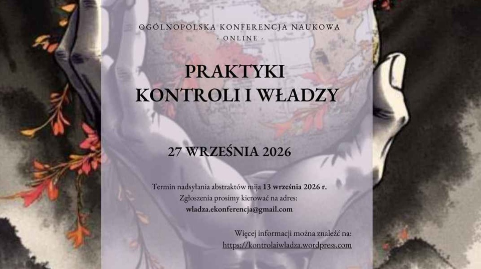 Ogólnopolska konferencja naukowa „Praktyki kontroli i władzy”