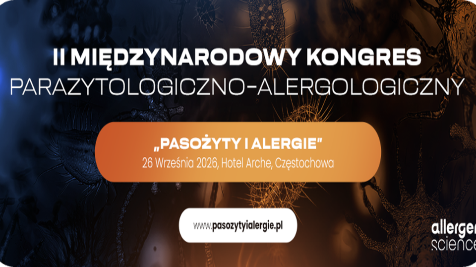 II Międzynarodowy Kongres Parazytologii i Alergologii „Pasożyty i Alergie”